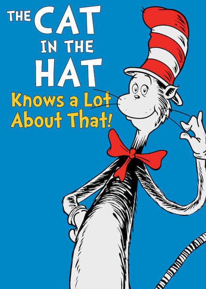 Cat In The Hat Knows a Lot About That