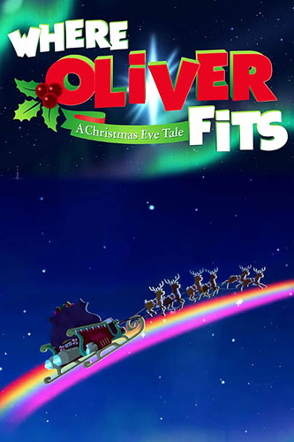 Poster for animation Where Oliver Fits: A Christmas Eve Tale - Writer and Story Editor Andrew Sabiston 2022
